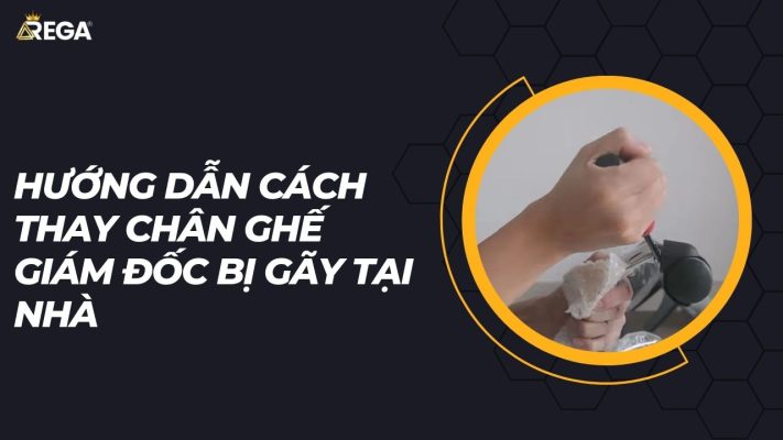 Hướng dẫn cách thay chân ghế giám đốc bị gãy tại nhà