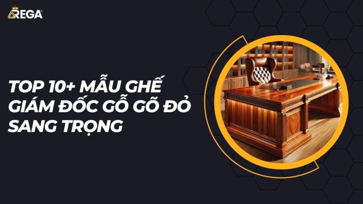 Top 10+ mẫu ghế giám đốc gỗ gõ đỏ sang trọng